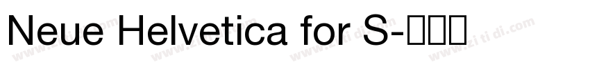 Neue Helvetica for S字体转换
